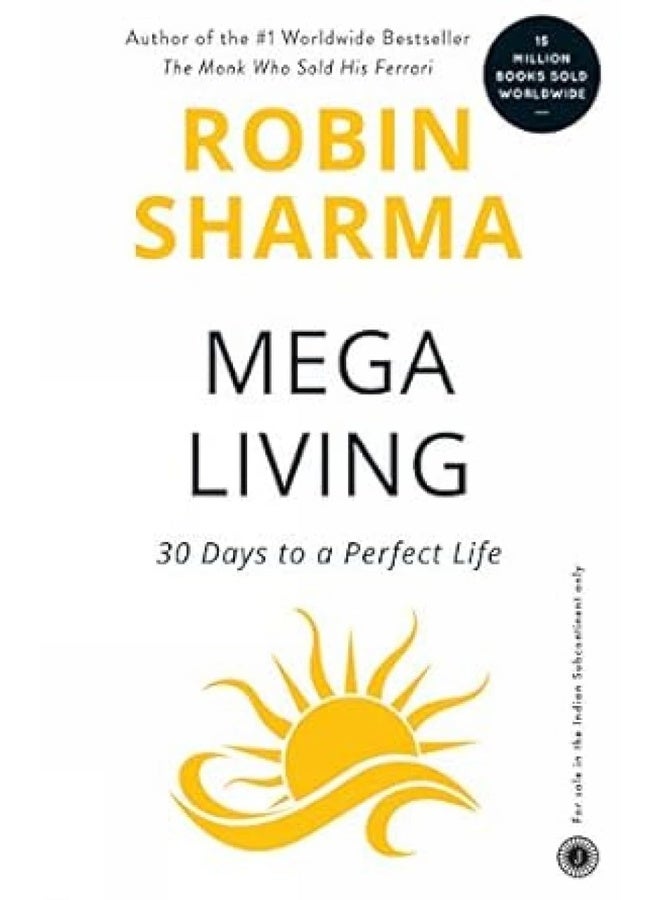 ميغا ليفينغ: 30 يومًا لحياة مثالية: من الراهب الذي باع فيراريه